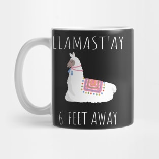 LLlamast'ay 6 Feet Away Yoga , Llama Social Distancing Gift, Sarcastic Quarantine Humour Quote Apparel Mug